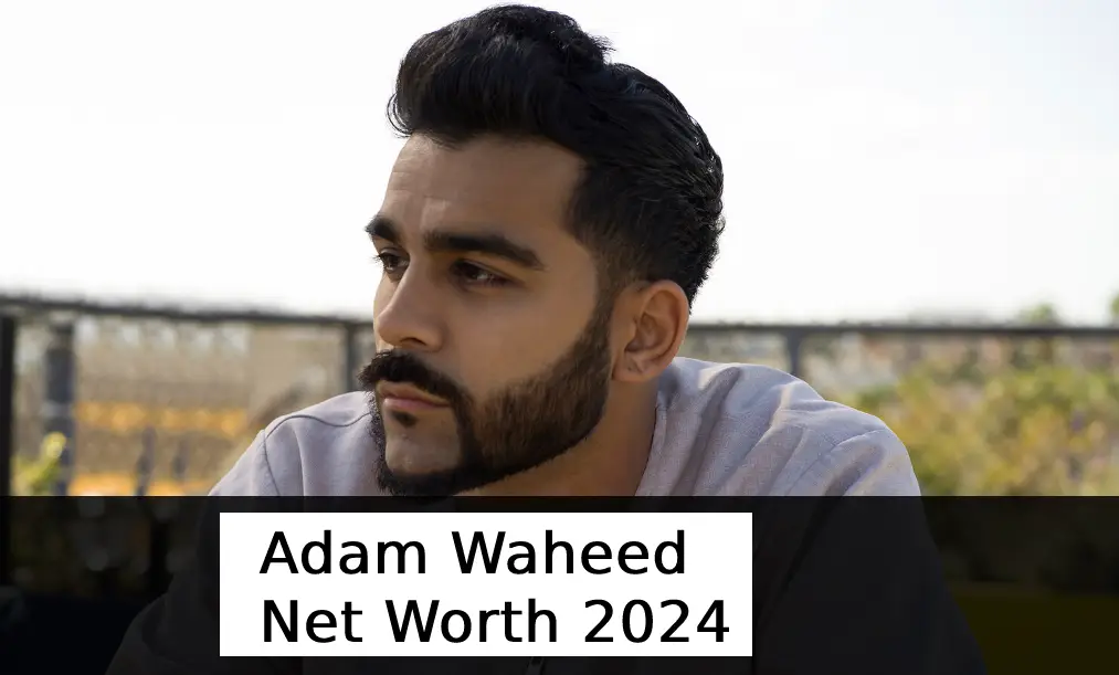 adam waheed net worth