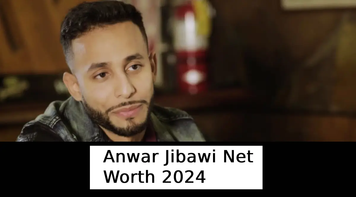 Anwar Jibawi Net Worth 2024