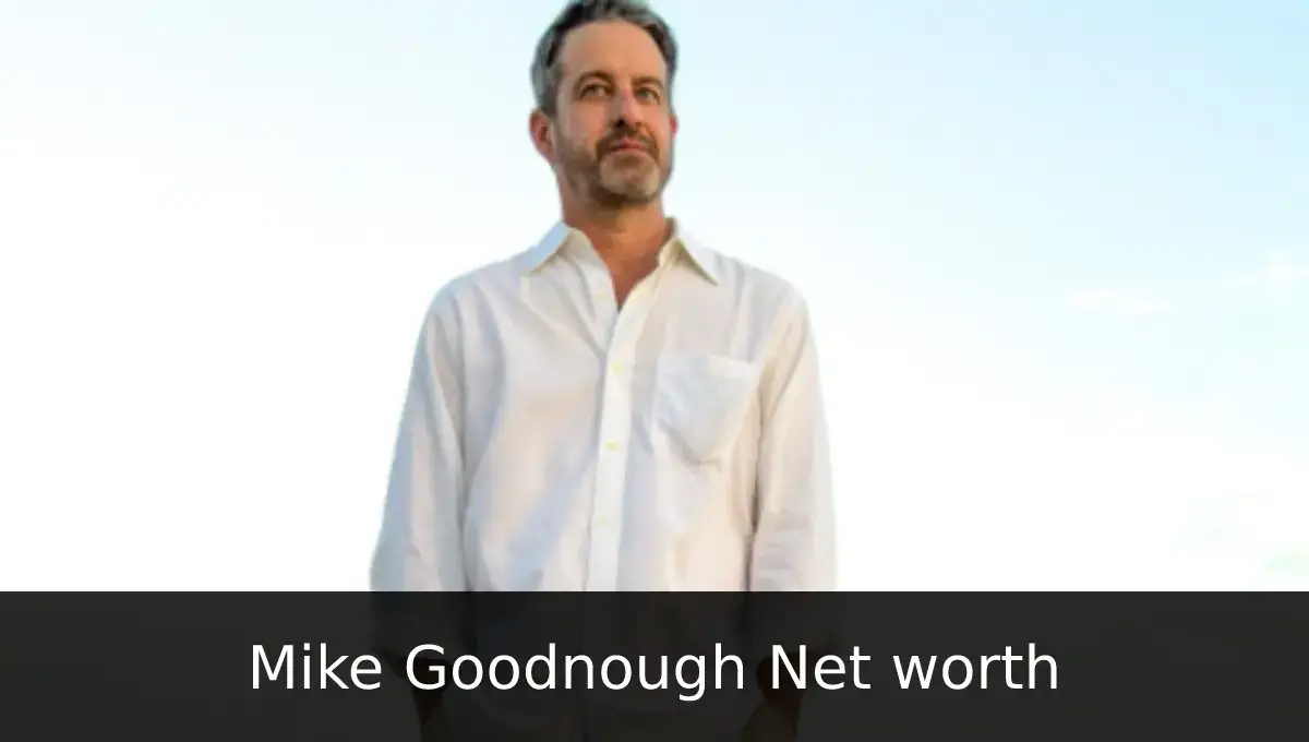 Mike Goodnough net worth