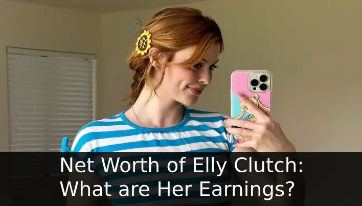 Net Worth of Elly Clutch