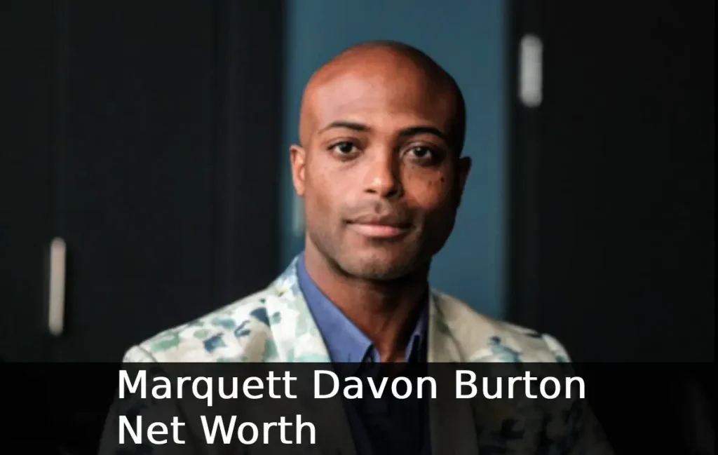 Marquett Davon Burton Net Worth